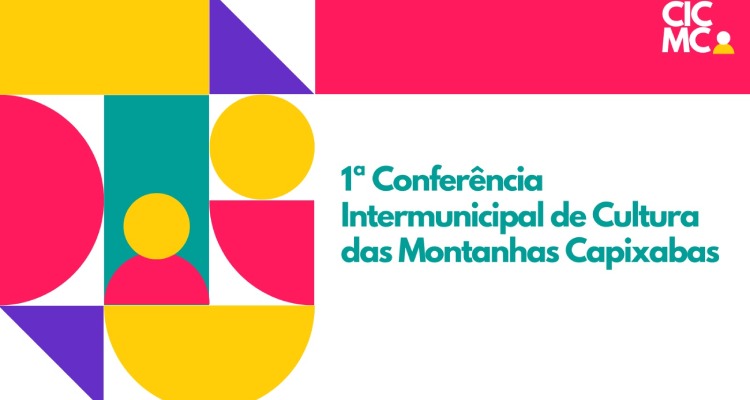 Participe da 1ª Conferência Intermunicipal de Cultura das Montanhas Capixabas